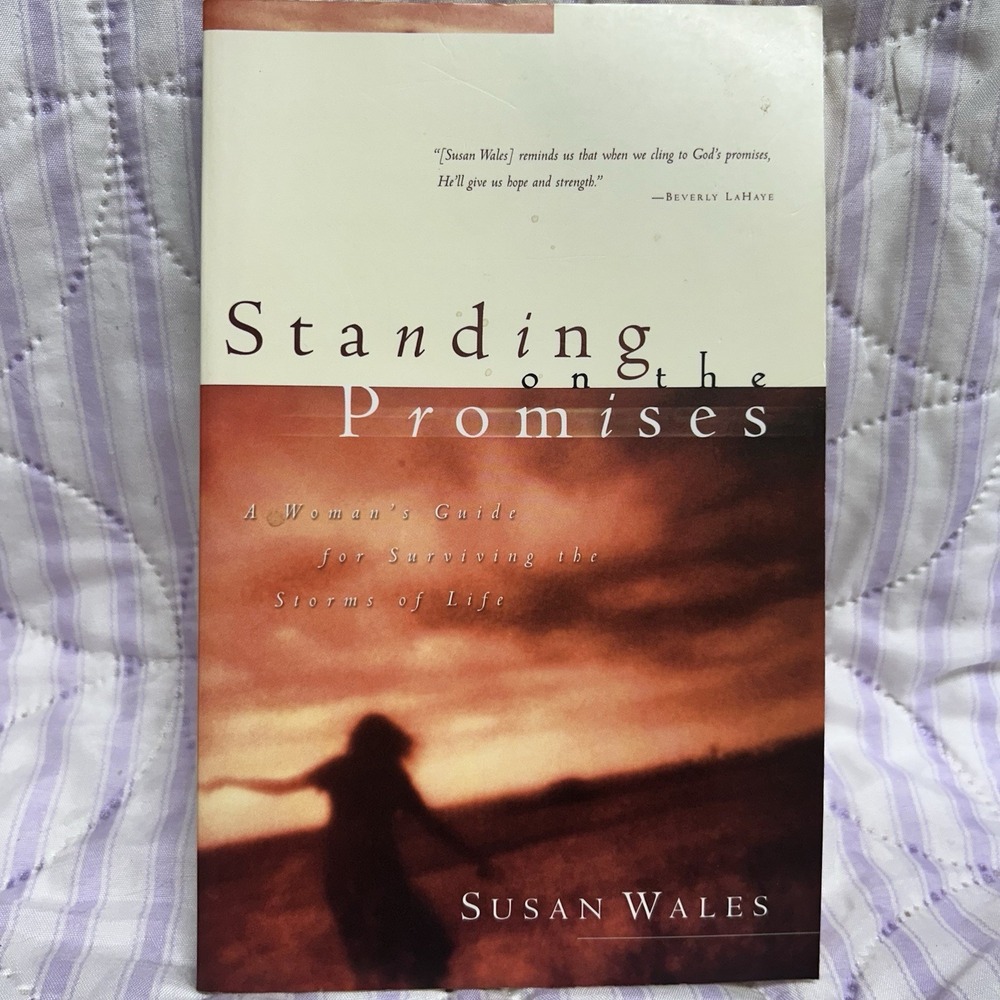 Standing on the Promises: A Woman's Guide for Surviving the Storms of Life